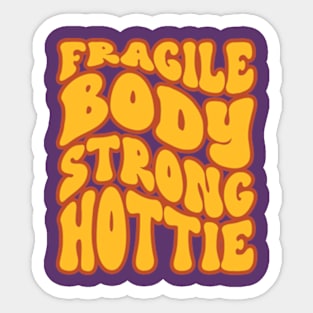 Ehlers Danlos Syndrome: Fragile Body Strong Hottie Sticker